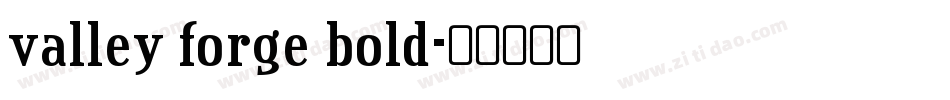 valley forge bold字体转换